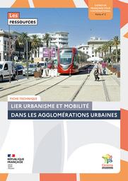 Fiche n° 2 : Lier urbanisme et mobilité dans les agglomérations urbaines