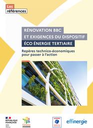 Rénovation BBC et exigences du Dispositif Eco Energie Tertiaire : Repères technico-économiques pour passer à l’action | Cerema. Centre d'études et d'expertise sur les risques, l'environnement, la mobilité et l'aménagement (Administration). Auteur