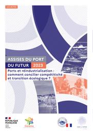 Assises du Port du futur 2023. Ports et réindustrialisation : comment concilier compétitivité et transition écologique ? | Cerema. Centre d'études et d'expertise sur les risques, l'environnement, la mobilité et l'aménagement (Administration). Auteur