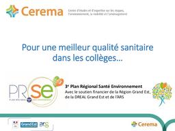 Pour une meilleur qualité sanitaire dans les collèges... 3e Plan Régional Santé Environnement - 27/11/2018 | Cerema. Centre d'études et d'expertise sur les risques, l'environnement, la mobilité et l'aménagement (Administration)